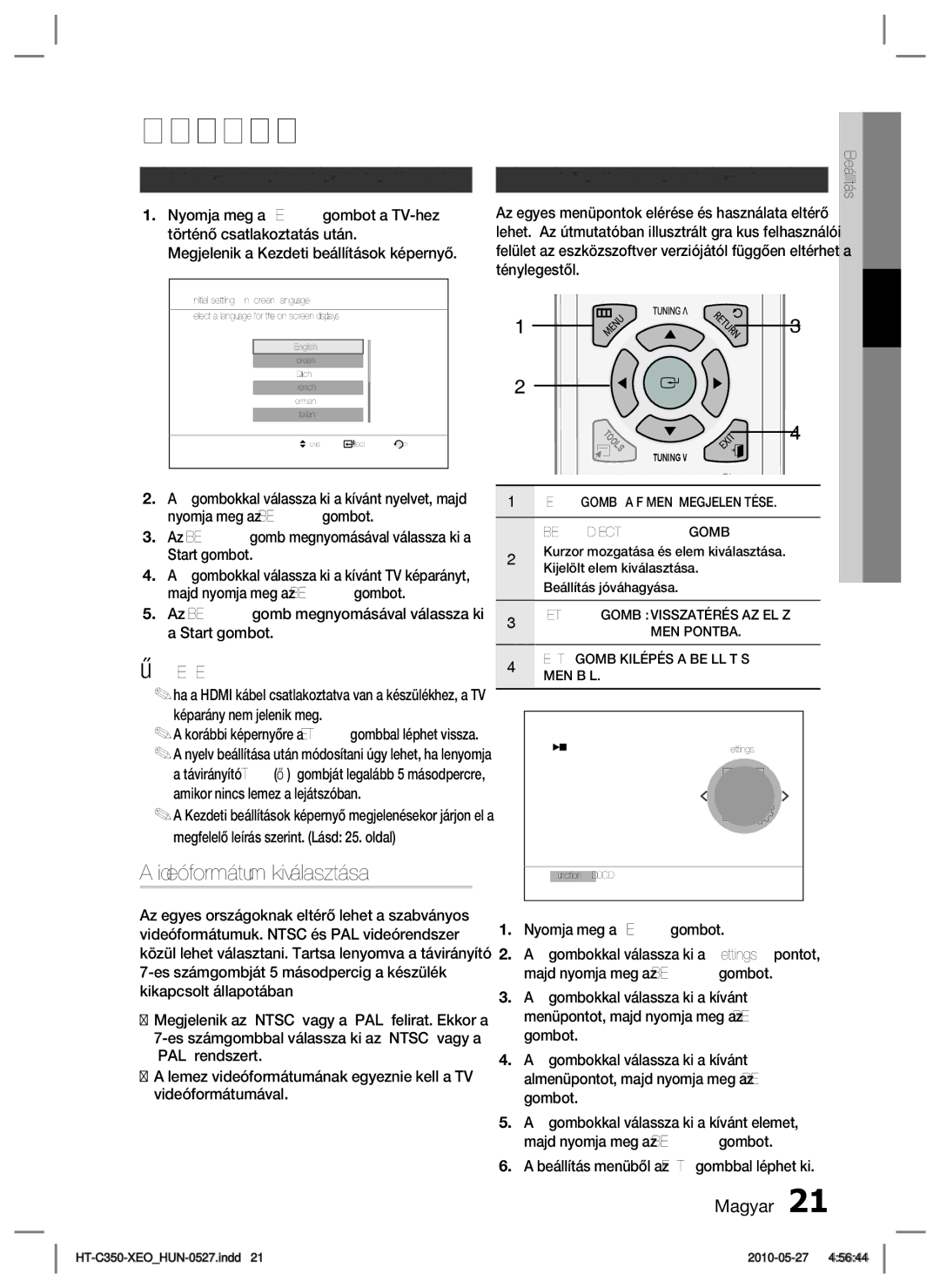 Samsung HT-C350/EDC manual Videóformátum kiválasztása, Használat előtt kezdő beállítások, Beállítás menü használata 