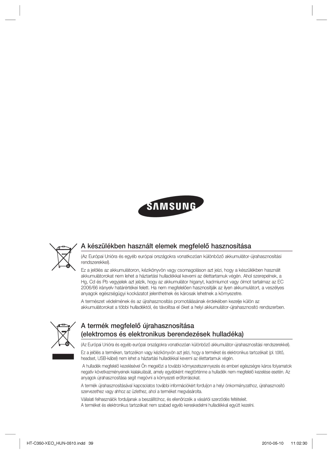 Samsung HT-C350/EDC, HT-C350/XEF, HT-C350/XEE manual Készülékben használt elemek megfelelő hasznosítása 