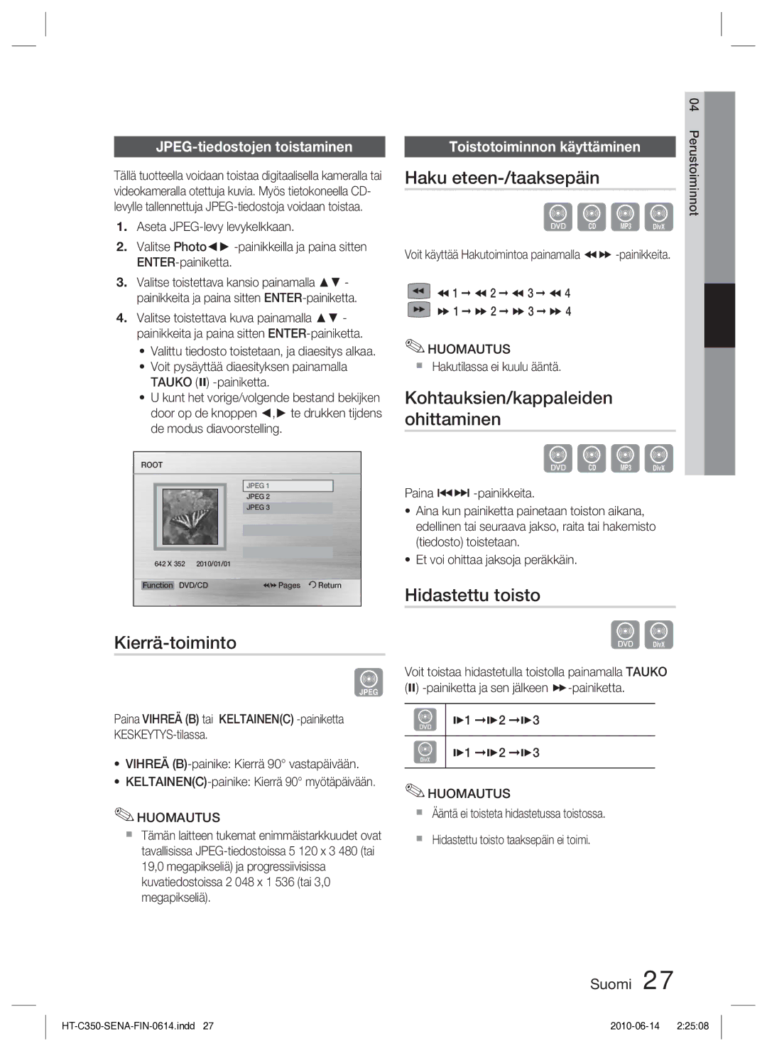 Samsung HT-C350/XEE manual Kierrä-toiminto, Haku eteen-/taaksepäin, Kohtauksien/kappaleiden ohittaminen, Hidastettu toisto 