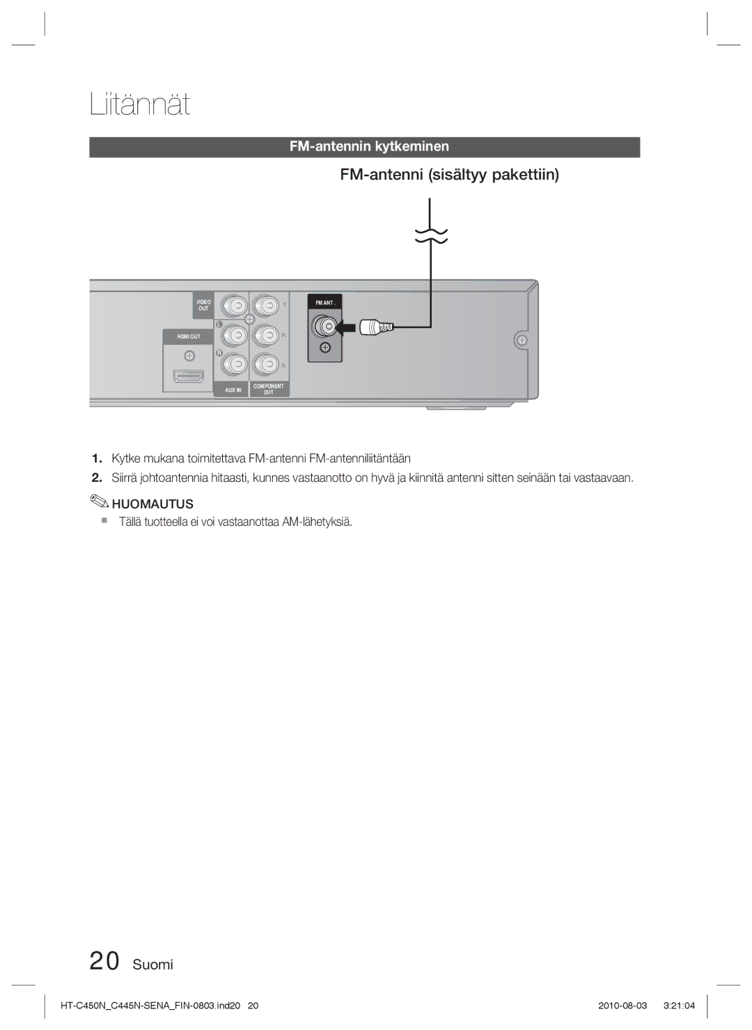 Samsung HT-C450N/XEE, HT-C445N/XEE manual FM-antennin kytkeminen,  Tällä tuotteella ei voi vastaanottaa AM-lähetyksiä 