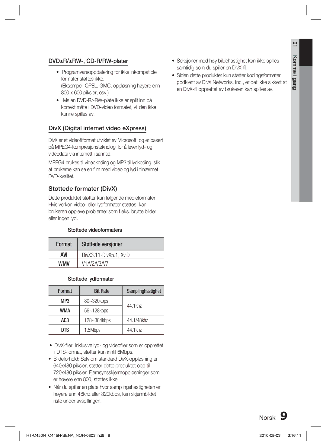 Samsung HT-C453N/XEE DVD±R/±RW-, CD-R/RW-plater, Støttede formater DivX, Format Støttede versjoner, DivX3.11-DivX5.1, XviD 