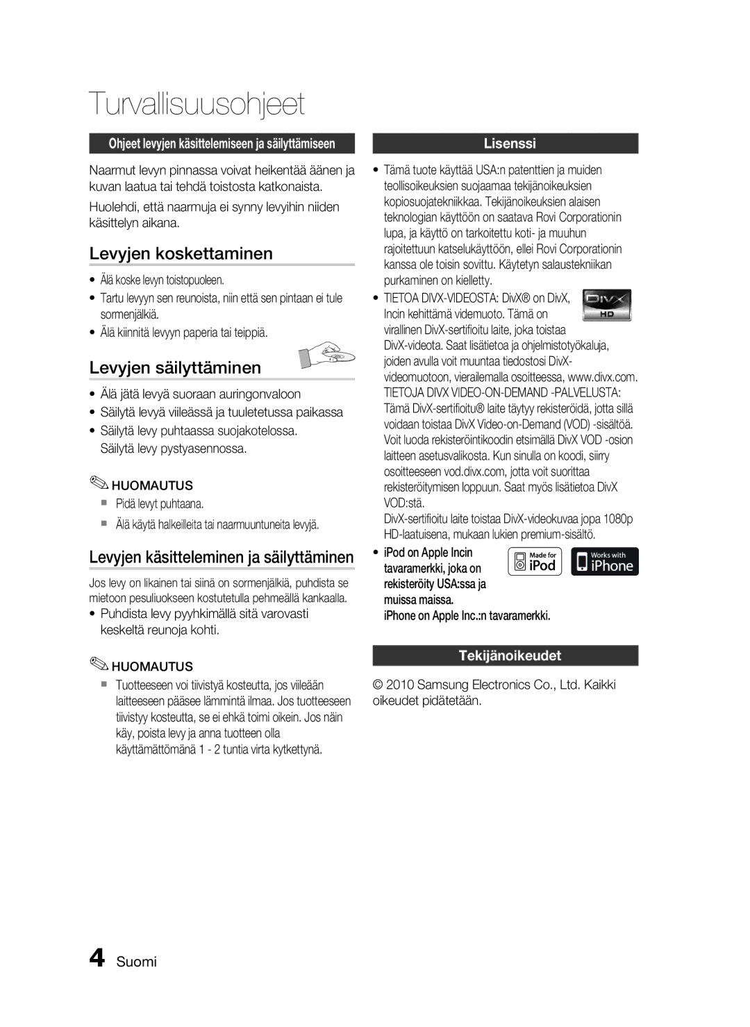 Samsung HT-C5200/XEE manual Levyjen koskettaminen, Levyjen säilyttäminen, Lisenssi, Tekijänoikeudet 