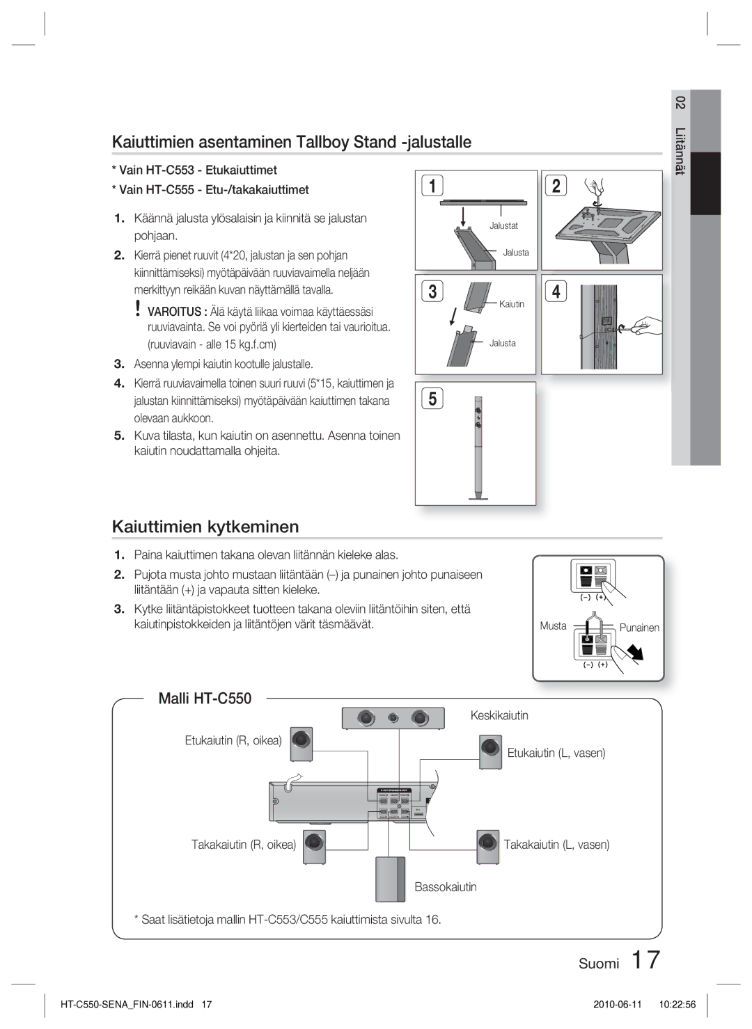 Samsung HT-C555/XEE, HT-C553/XEE Kaiuttimien asentaminen Tallboy Stand -jalustalle, Kaiuttimien kytkeminen, Malli HT-C550 