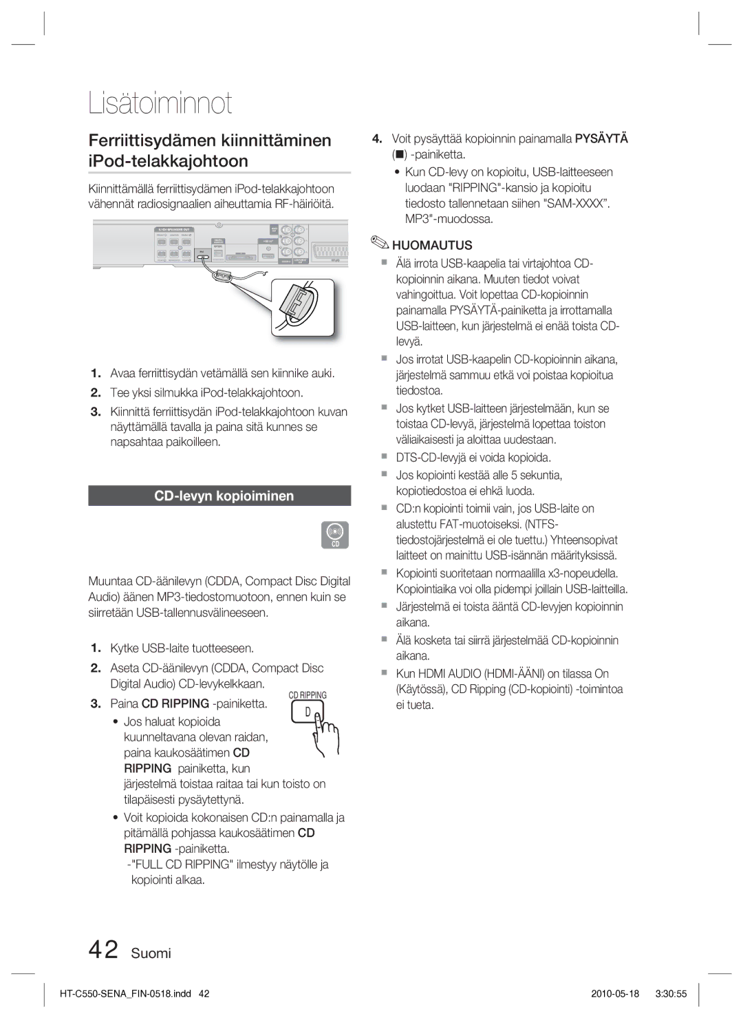 Samsung HT-C553/XEE, HT-C550/XEE, HT-C555/XEE Ferriittisydämen kiinnittäminen iPod-telakkajohtoon, CD-levyn kopioiminen 