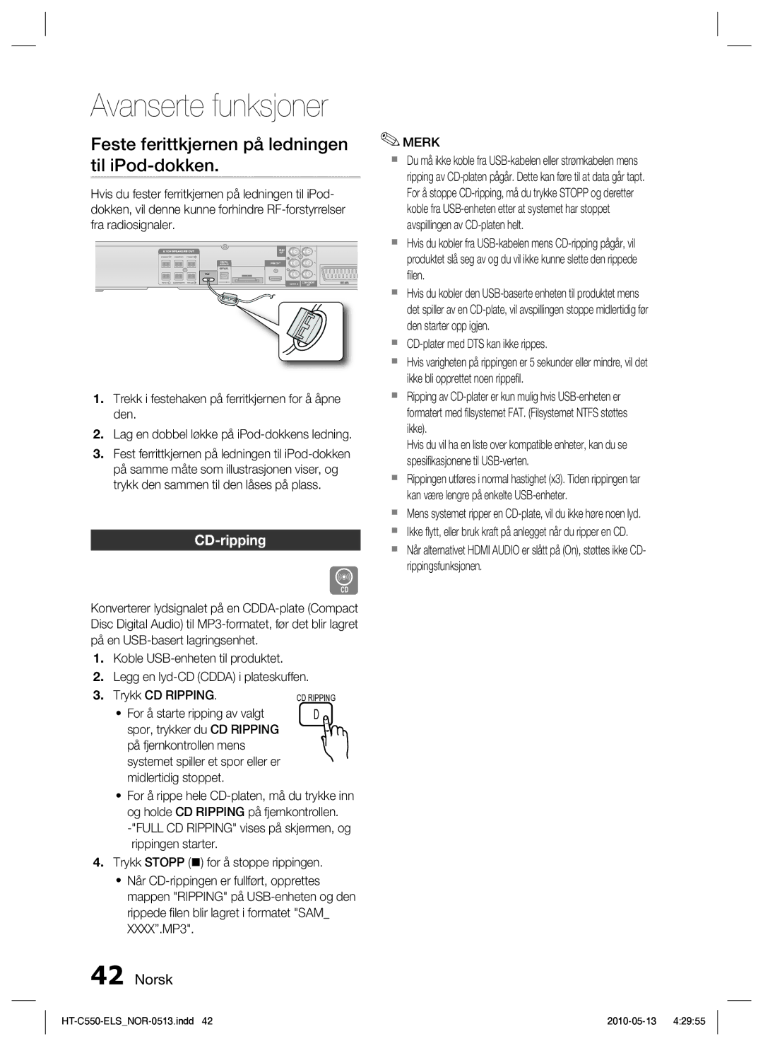 Samsung HT-C553/XEE Feste ferittkjernen på ledningen til iPod-dokken, CD-ripping,  CD-plater med DTS kan ikke rippes 