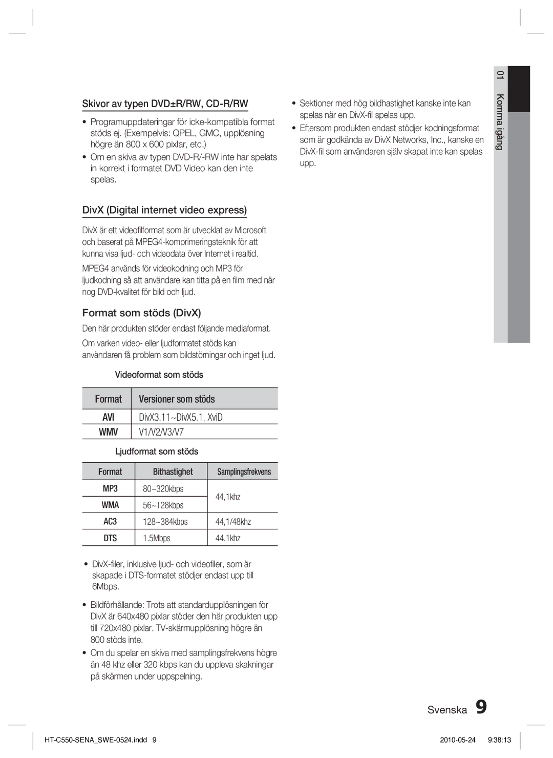 Samsung HT-C553/XEE manual Skivor av typen DVD±R/RW, CD-R/RW, DivX Digital internet video express, Format som stöds DivX 