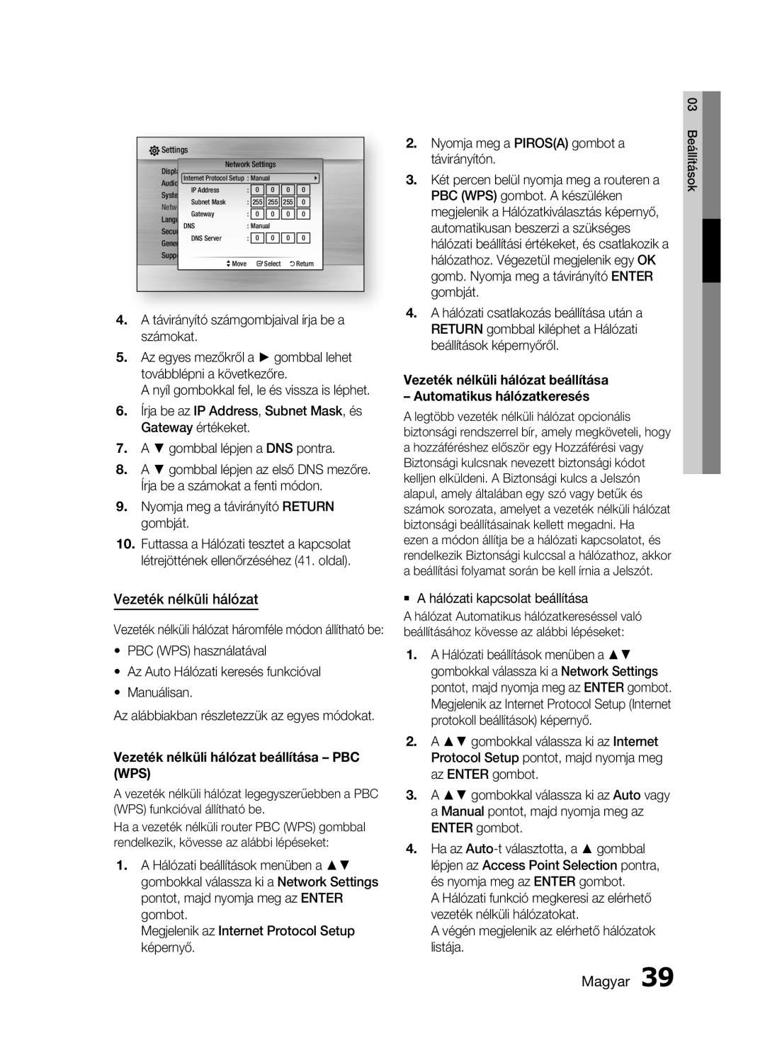 Samsung HT-C5530/EDC Vezeték nélküli hálózat, Nyomja meg a távirányító Return gombját,  a hálózati kapcsolat beállítása 