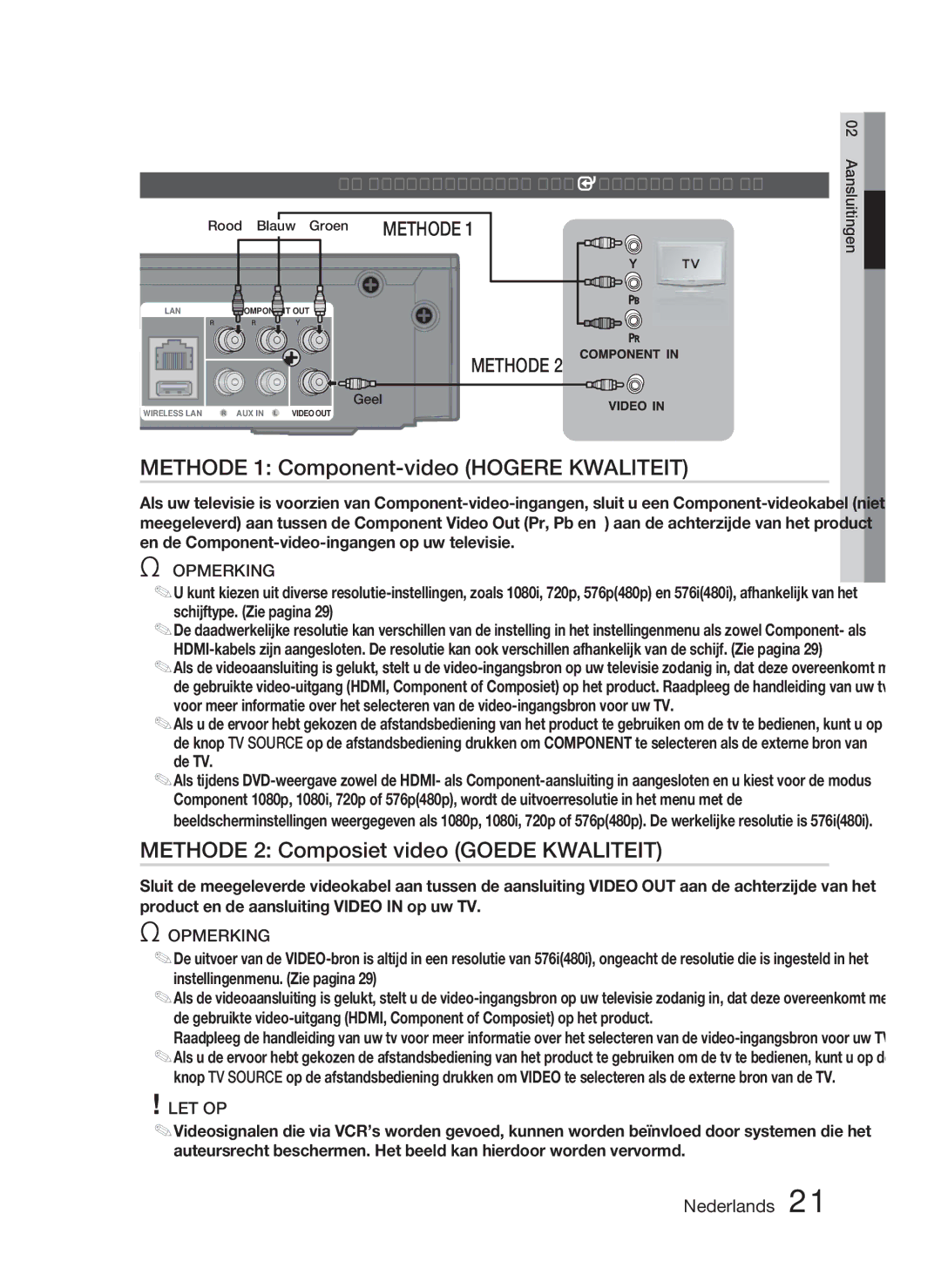 Samsung HT-C5800/XEF, HT-C5800/EDC Methode 1 Component-video Hogere Kwaliteit, Methode 2 Composiet video Goede Kwaliteit 