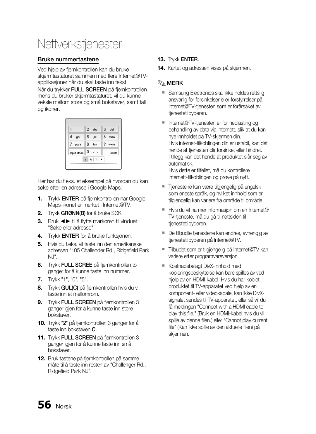 Samsung HT-C5800/XEE manual Bruke nummertastene, Tillegg kan det hende at produktet slår seg av automatisk 