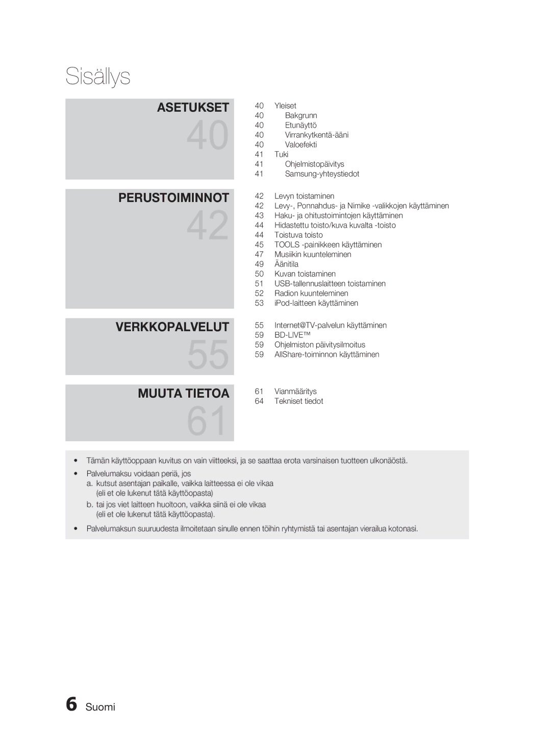 Samsung HT-C5800/XEE Yleiset, Bakgrunn, Etunäyttö, Virrankytkentä-ääni, Valoefekti, Tuki, Ohjelmistopäivitys, Äänitila 