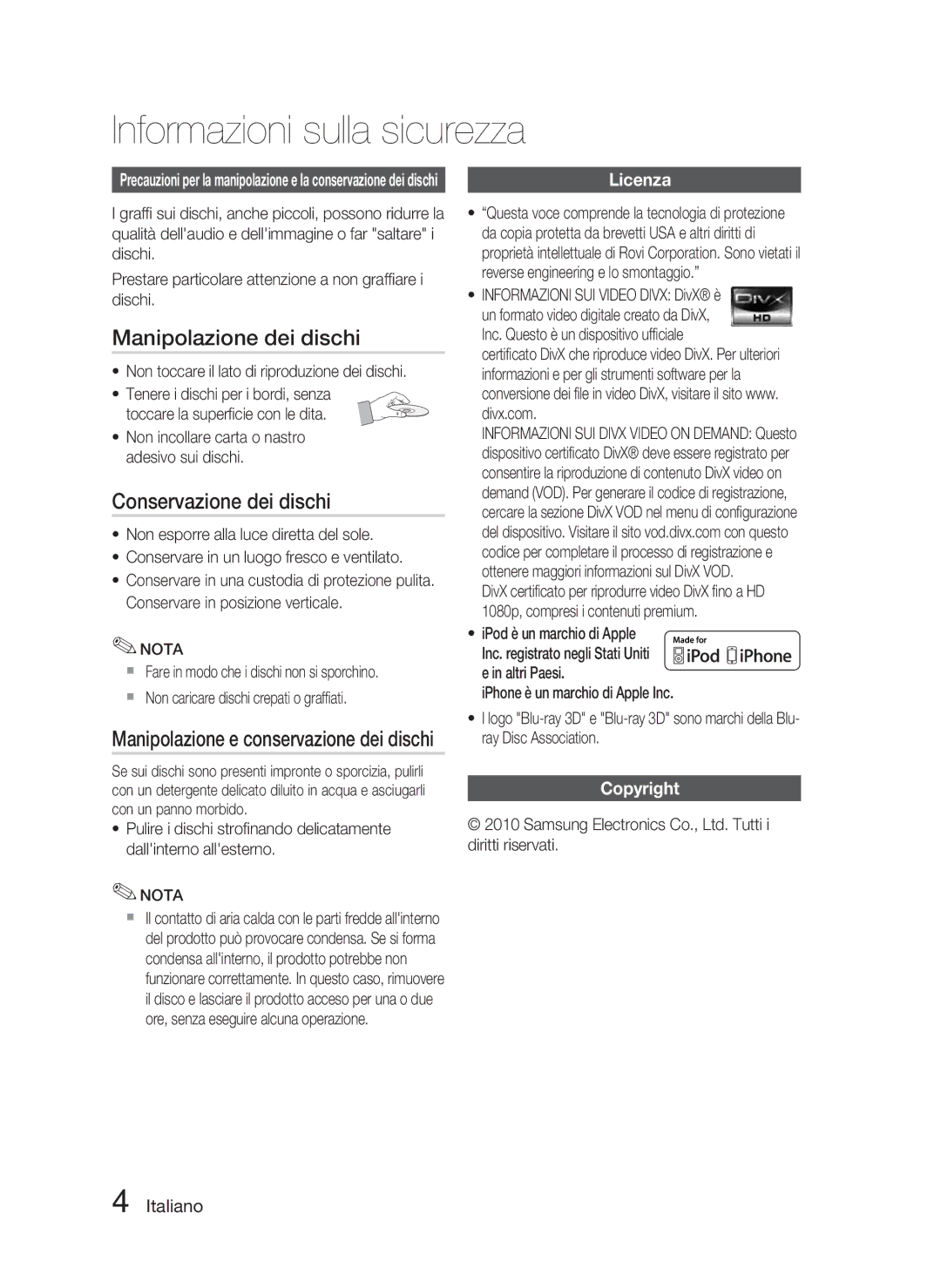 Samsung HT-C5800/XEF Manipolazione dei dischi, Conservazione dei dischi, Manipolazione e conservazione dei dischi, Licenza 