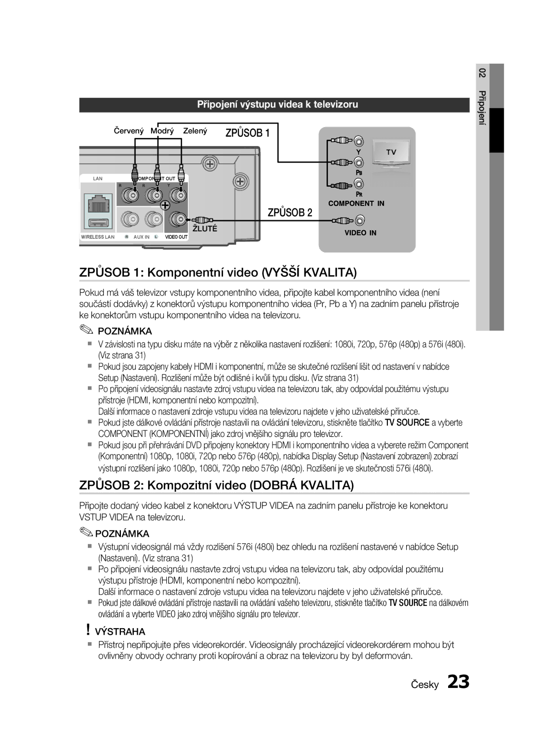 Samsung HT-C5900/EDC manual Způsob 1 Komponentní video Vyšší Kvalita, Způsob 2 Kompozitní video Dobrá Kvalita 