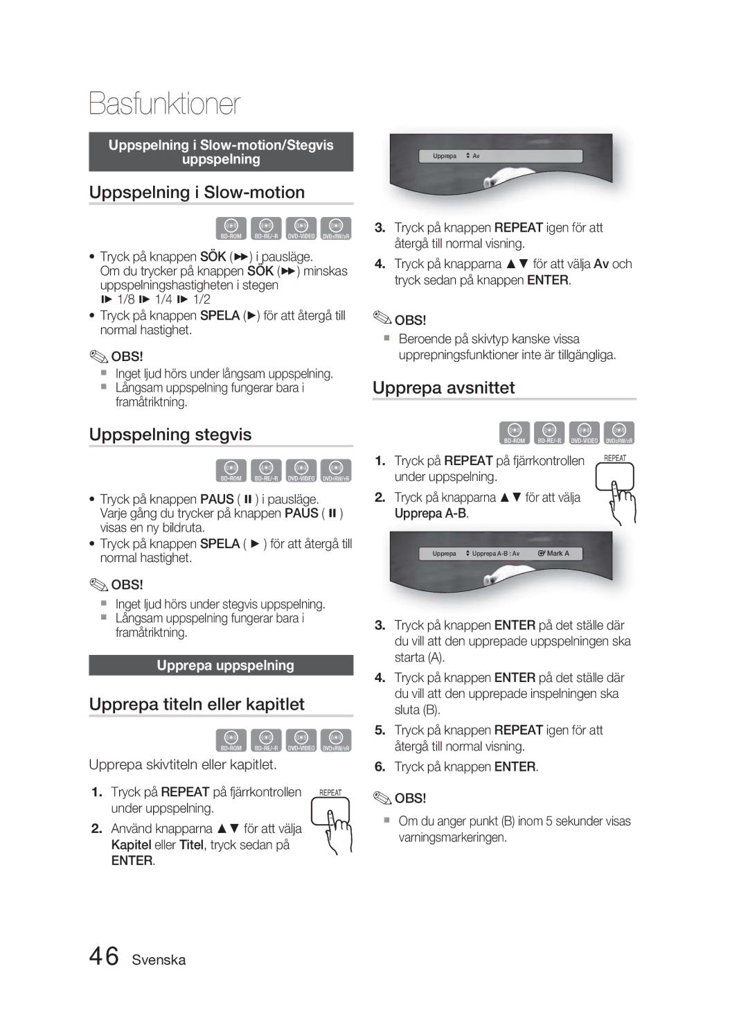 Samsung HT-C5900/XEE Uppspelning i Slow-motion, Uppspelning stegvis, Upprepa titeln eller kapitlet, Upprepa avsnittet 