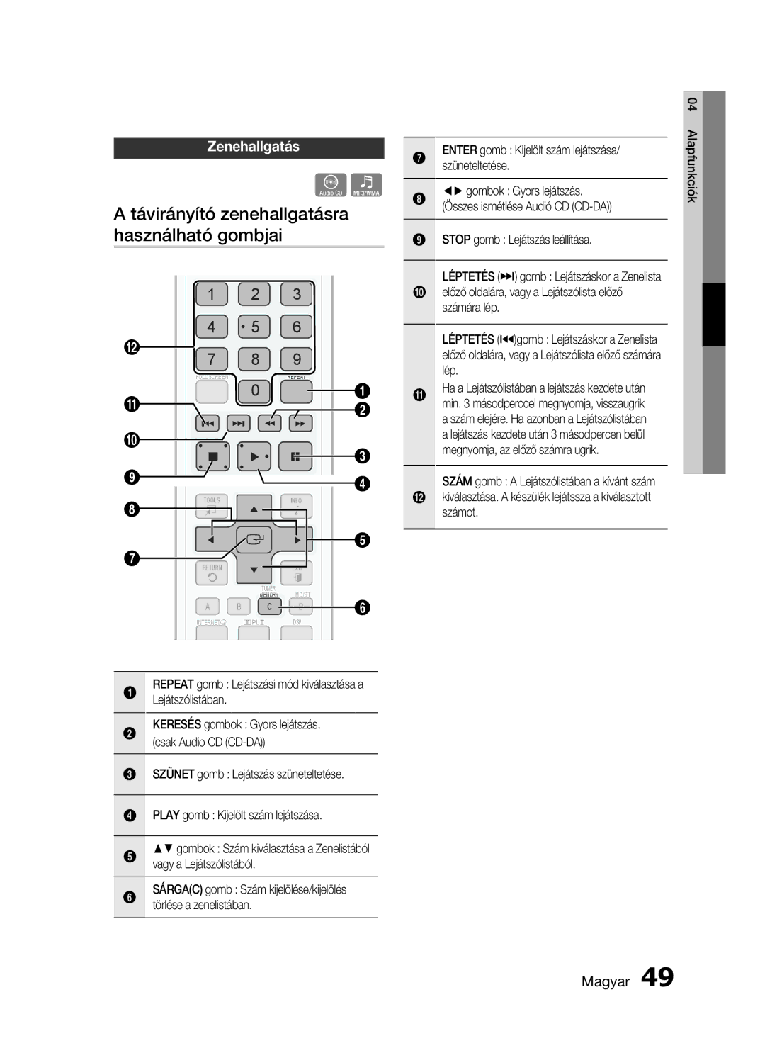 Samsung HT-C5900/XEE, HT-C5900/XEF manual Távirányító zenehallgatásra használható gombjai, Zenehallgatás 