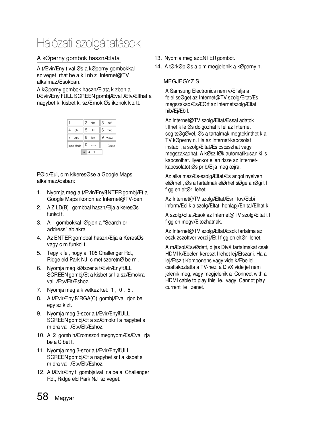 Samsung HT-C5900/XEF, HT-C5900/XEE manual Képernyőgombok használata, Például, cím kikeresése a Google Maps alkalmazásban 