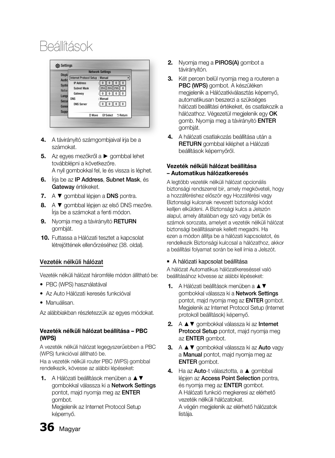 Samsung HT-C6200/EDC Vezeték nélküli hálózat, Nyomja meg a távirányító Return gombját,  a hálózati kapcsolat beállítása 