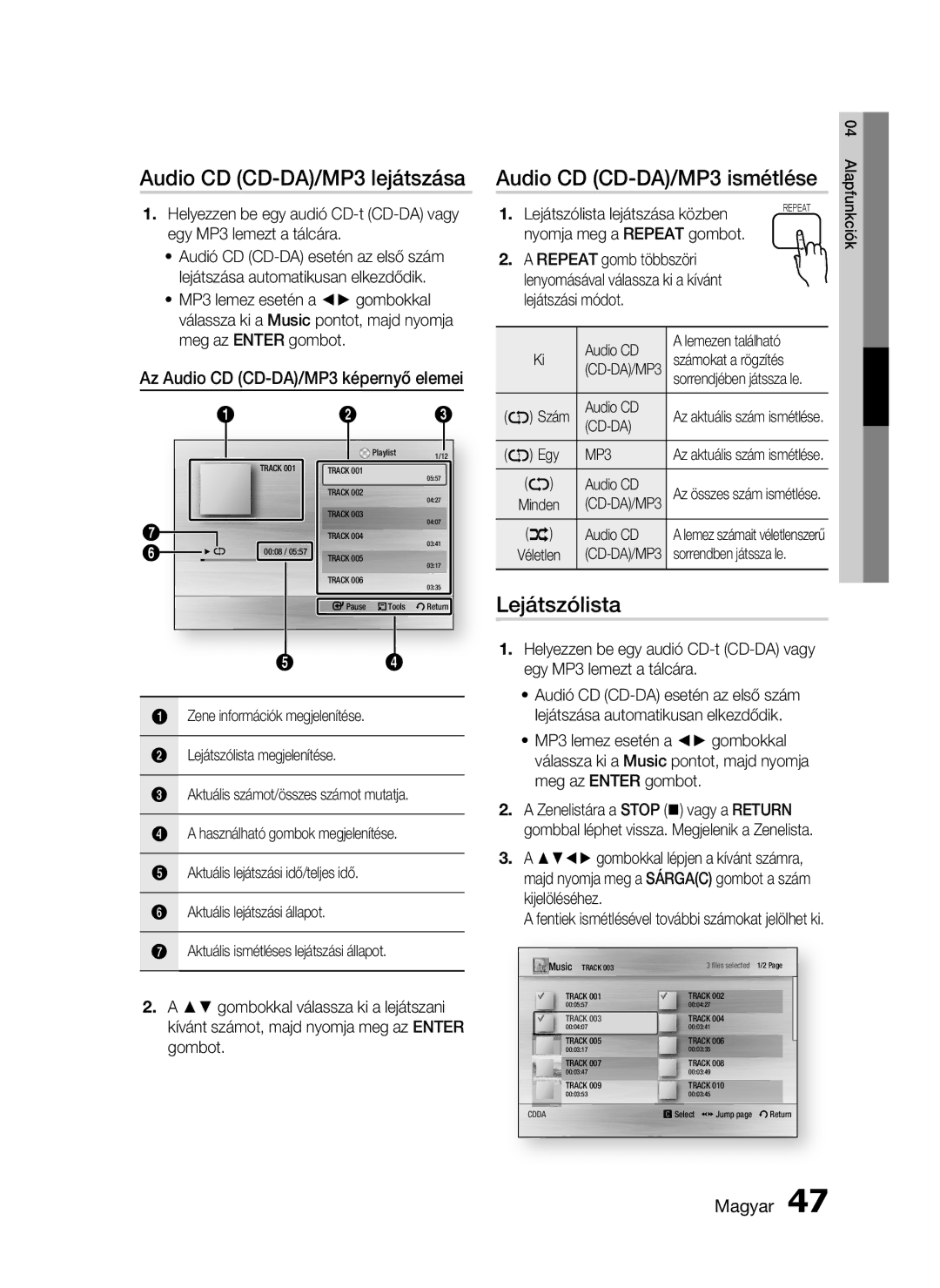 Samsung HT-C6200/XEE, HT-C6200/EDC, HT-C6200/XEF Audio CD CD-DA/MP3 lejátszása, Audio CD CD-DA/MP3 ismétlése, Lejátszólista 