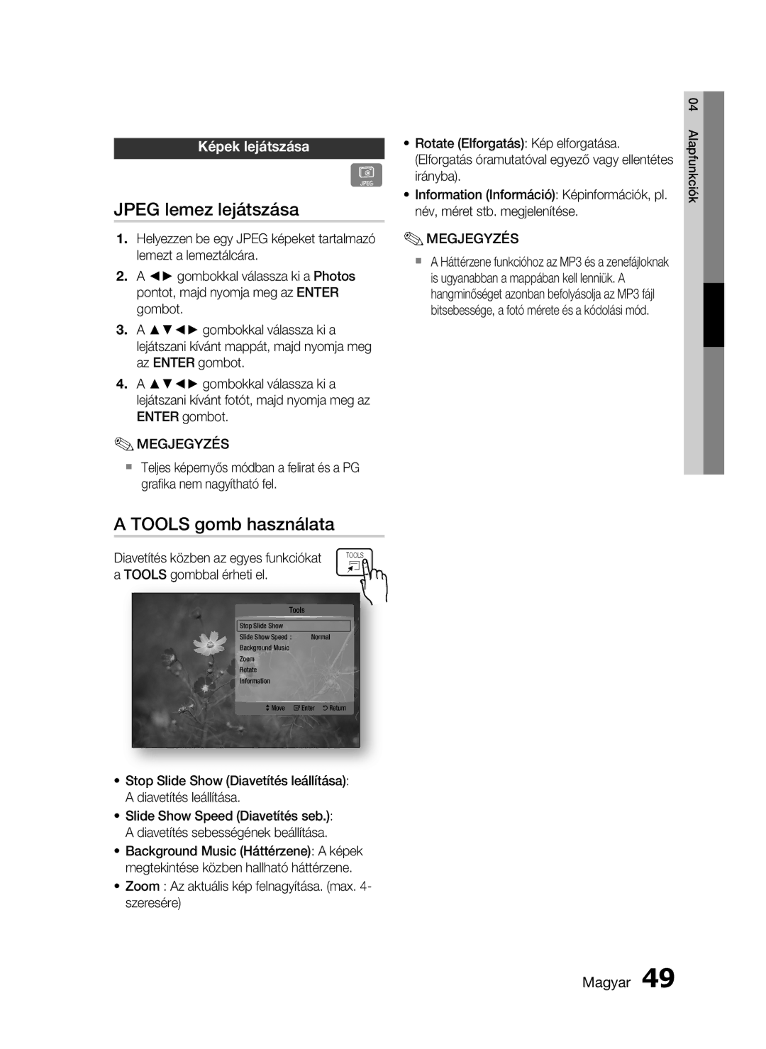 Samsung HT-C6200/XEF Jpeg lemez lejátszása, Tools gomb használata, Képek lejátszása, Diavetítés közben az egyes funkciókat 