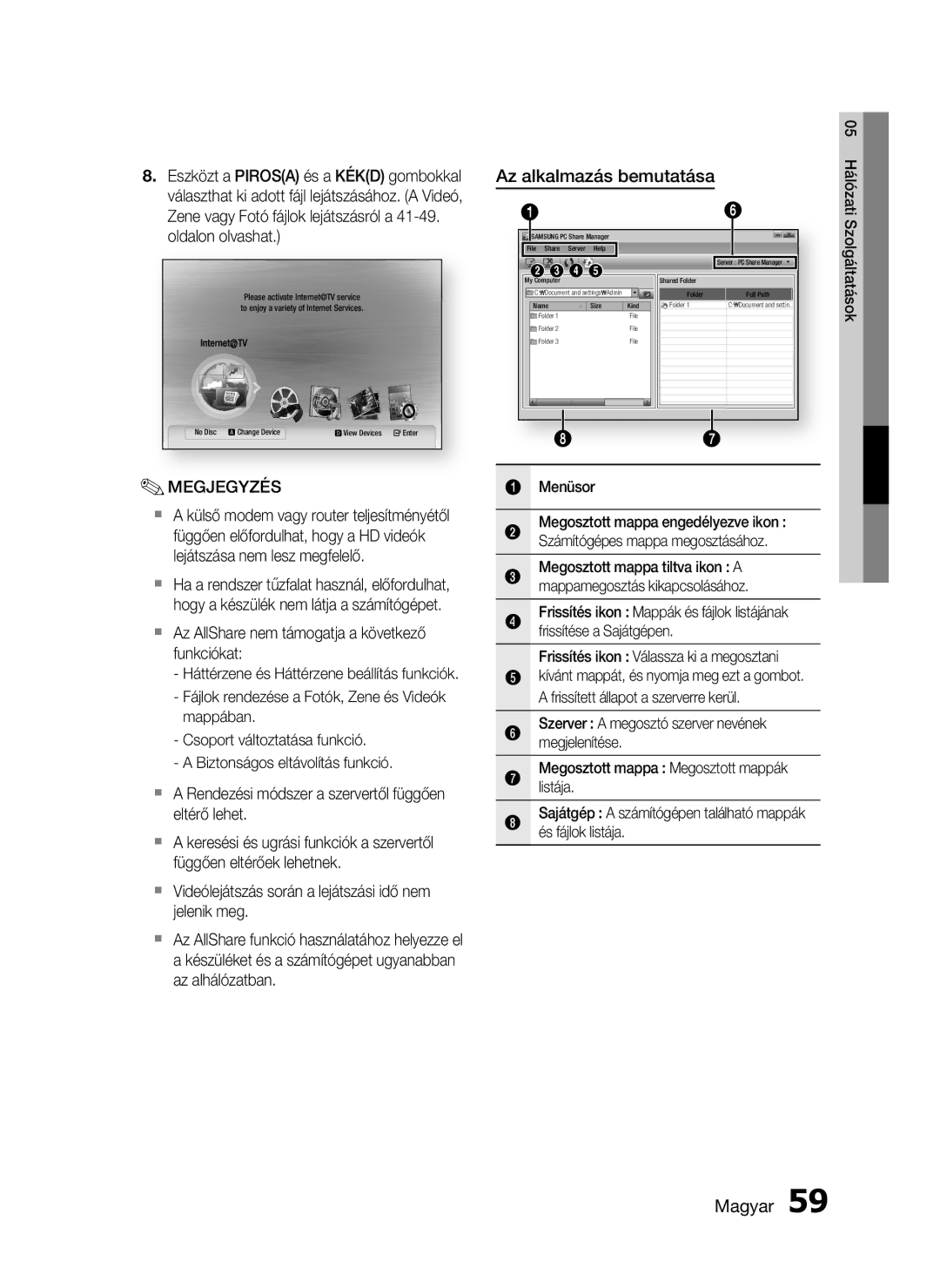 Samsung HT-C6200/XEE, HT-C6200/EDC Az alkalmazás bemutatása, Menüsor, Szerver a megosztó szerver nevének megjelenítése 