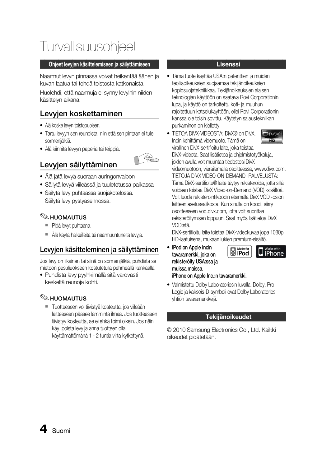 Samsung HT-C6500/XEE manual Levyjen koskettaminen, Levyjen säilyttäminen, Lisenssi, Tekijänoikeudet, Huomautus 