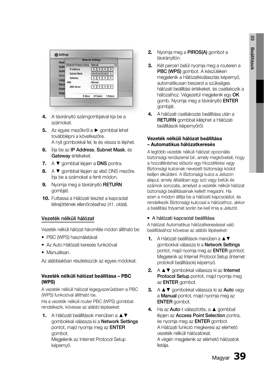 Samsung HT-C6730W/EDC Vezeték nélküli hálózat, Nyomja meg a távirányító Return gombját,  a hálózati kapcsolat beállítása 