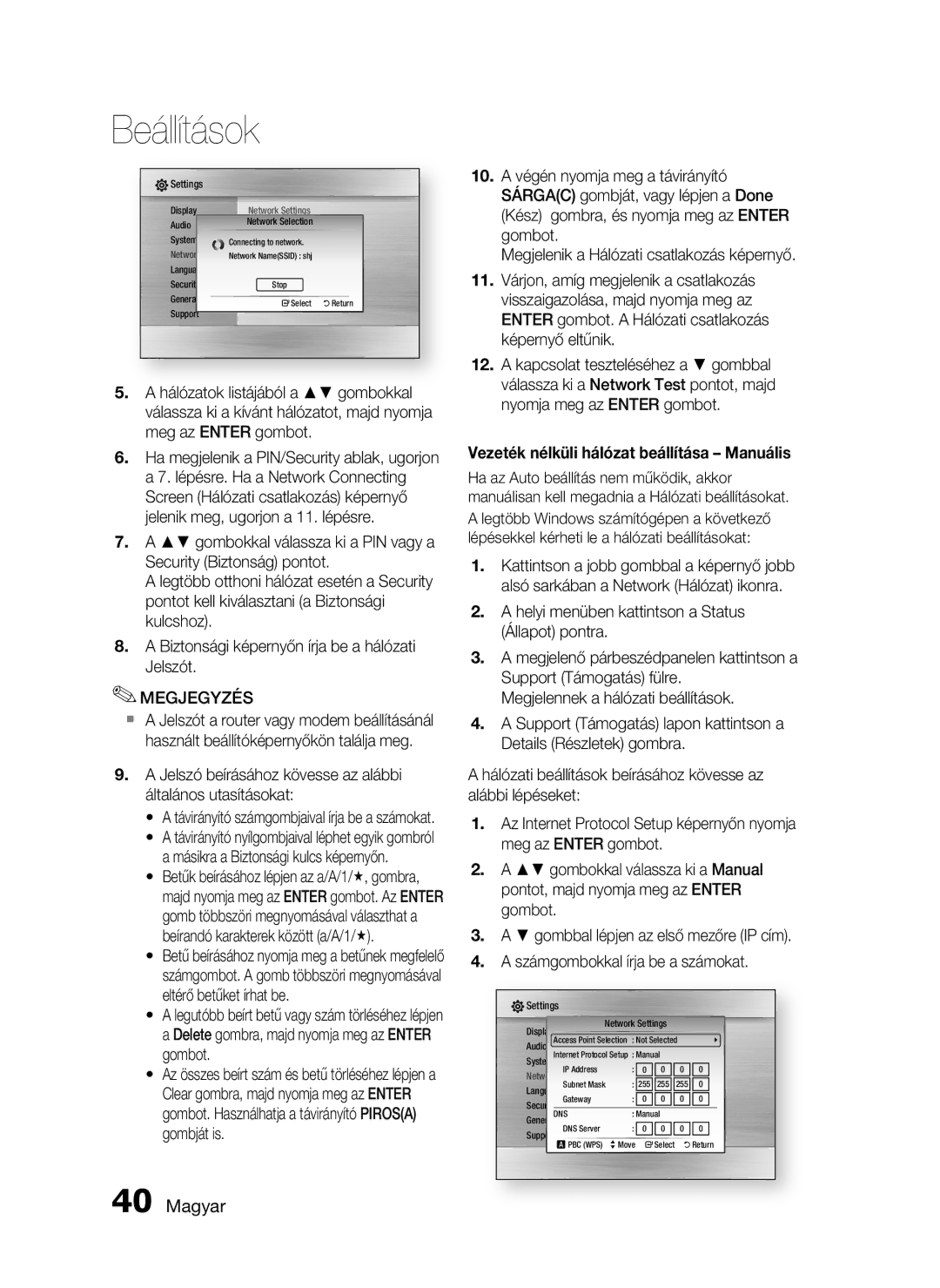 Samsung HT-C6730W/EDC Jelszó beírásához kövesse az alábbi általános utasításokat, Másikra a Biztonsági kulcs képernyőn 