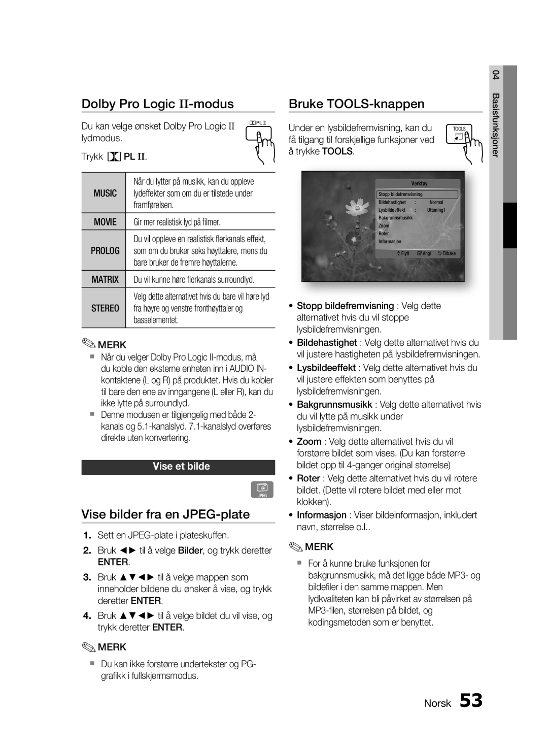 Samsung HT-C6930W/XEE Dolby Pro Logic II-modus, Vise bilder fra en JPEG-plate, Bruke TOOLS-knappen, Vise et bilde, Music 