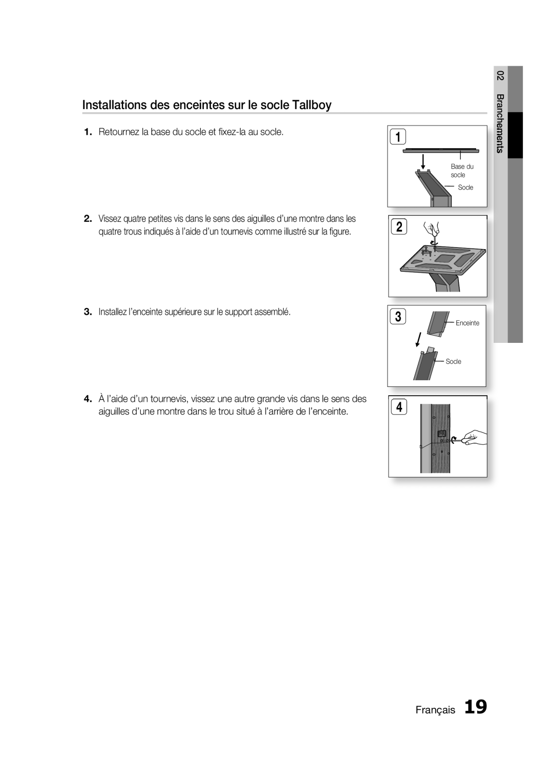 Samsung HT-C6930W/XEF Installations des enceintes sur le socle Tallboy, Retournez la base du socle et ﬁxez-la au socle 