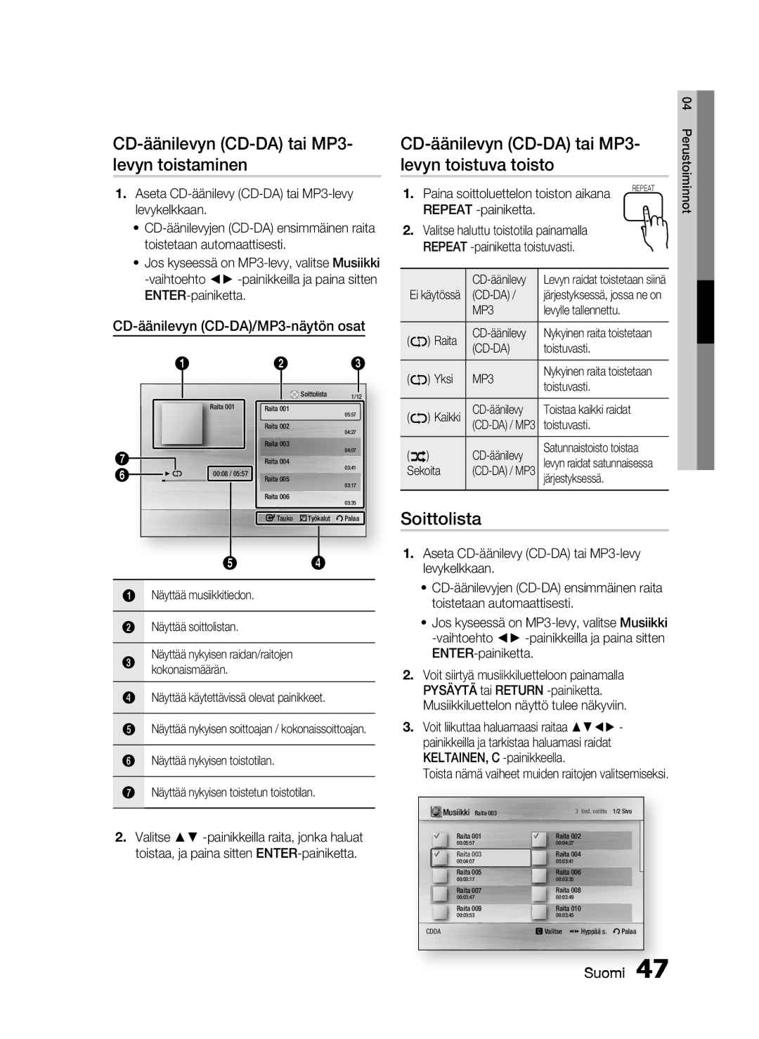 Samsung HT-C7200/XEE, HT-C720/XEE manual CD-äänilevyn CD-DA tai MP3- levyn toistaminen, Levyn toistuva toisto, Soittolista 