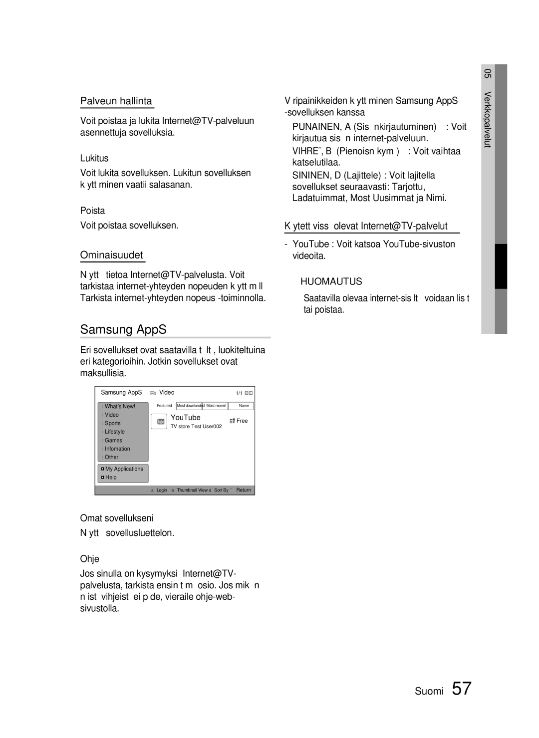 Samsung HT-C7200/XEE, HT-C720/XEE Samsung AppS, Palveun hallinta, Ominaisuudet, Käytettävissä olevat Internet@TV-palvelut 