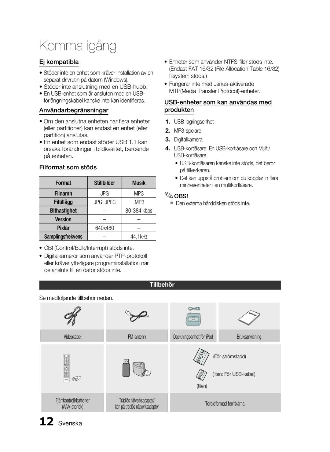 Samsung HT-C720/XEE Ej kompatibla, Användarbegränsningar, Filformat som stöds, USB-enheter som kan användas med produkten 