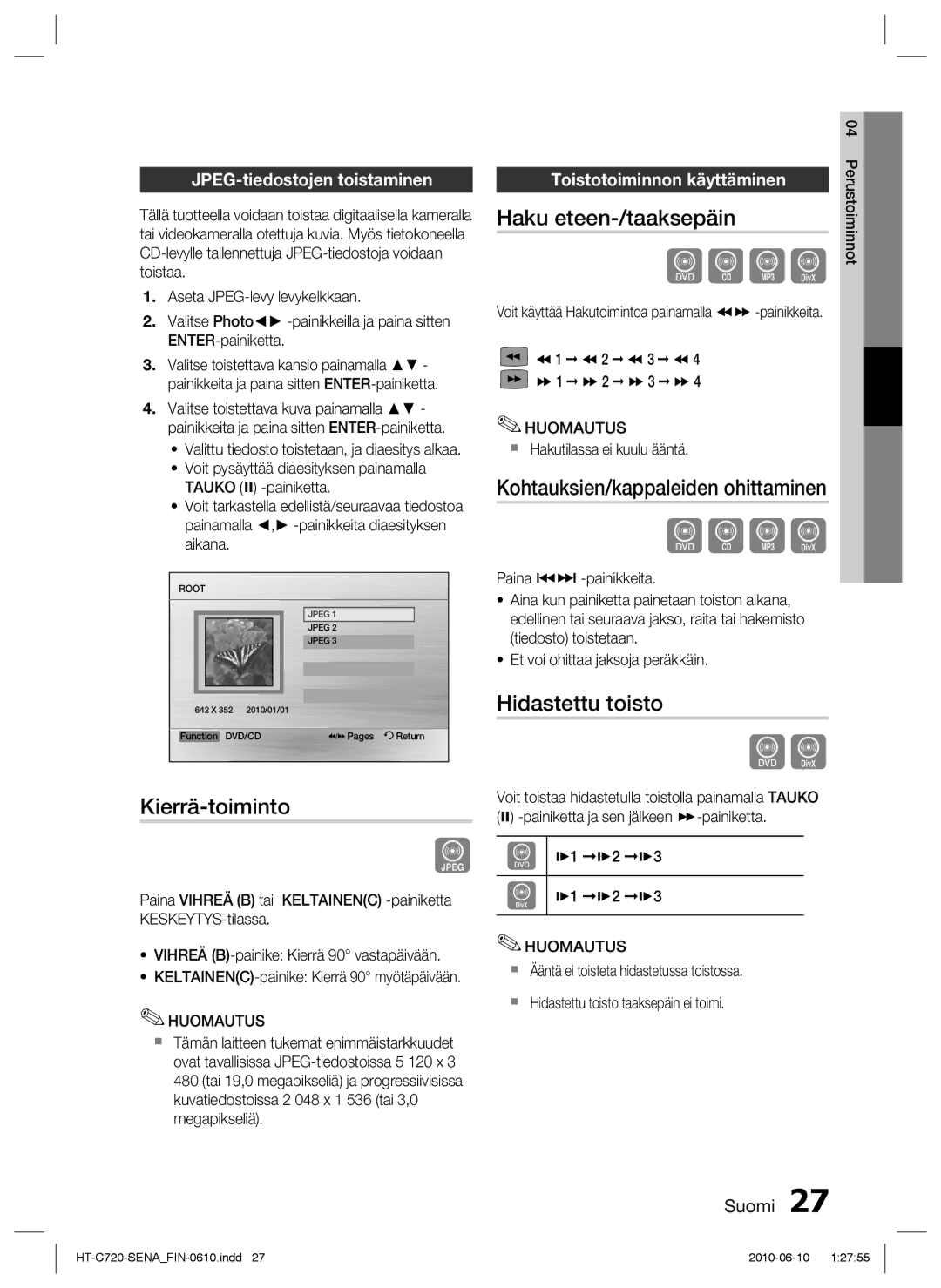 Samsung HT-C720/XEE manual Kierrä-toiminto, Haku eteen-/taaksepäin, Hidastettu toisto, JPEG-tiedostojen toistaminen 