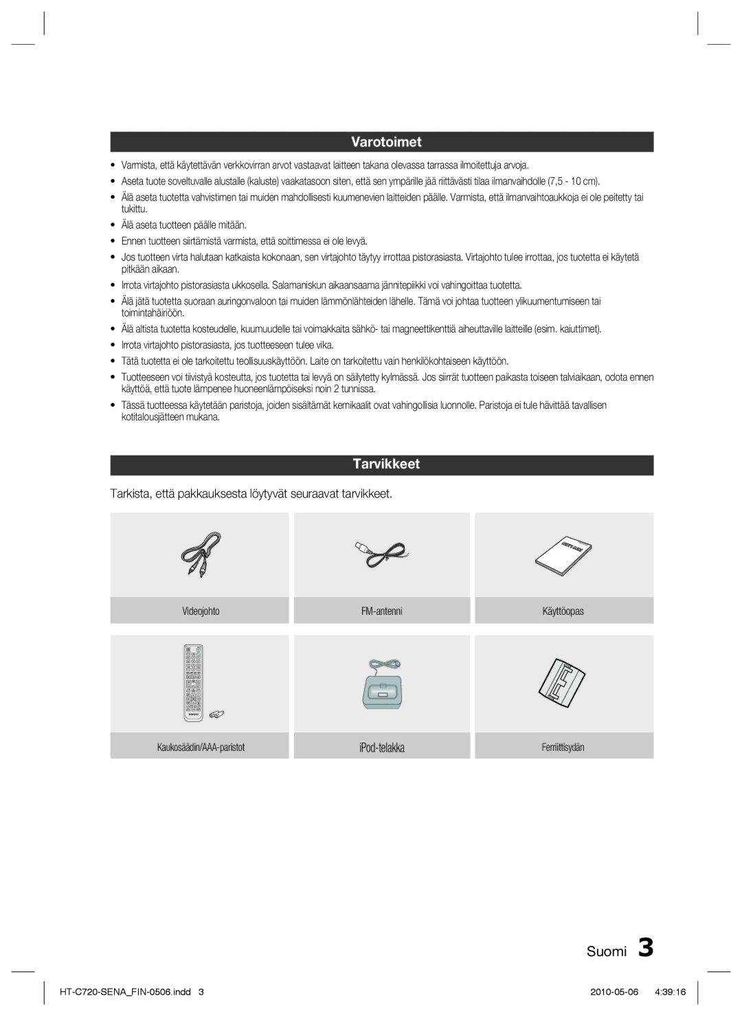 Samsung HT-C720/XEE manual Varotoimet, Tarvikkeet, Tarkista, että pakkauksesta löytyvät seuraavat tarvikkeet, IPod-telakka 