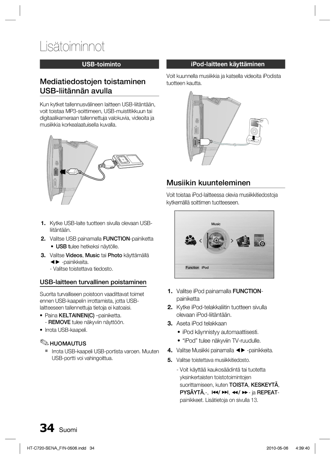 Samsung HT-C720/XEE Lisätoiminnot, Mediatiedostojen toistaminen USB-liitännän avulla, Musiikin kuunteleminen, USB-toiminto 