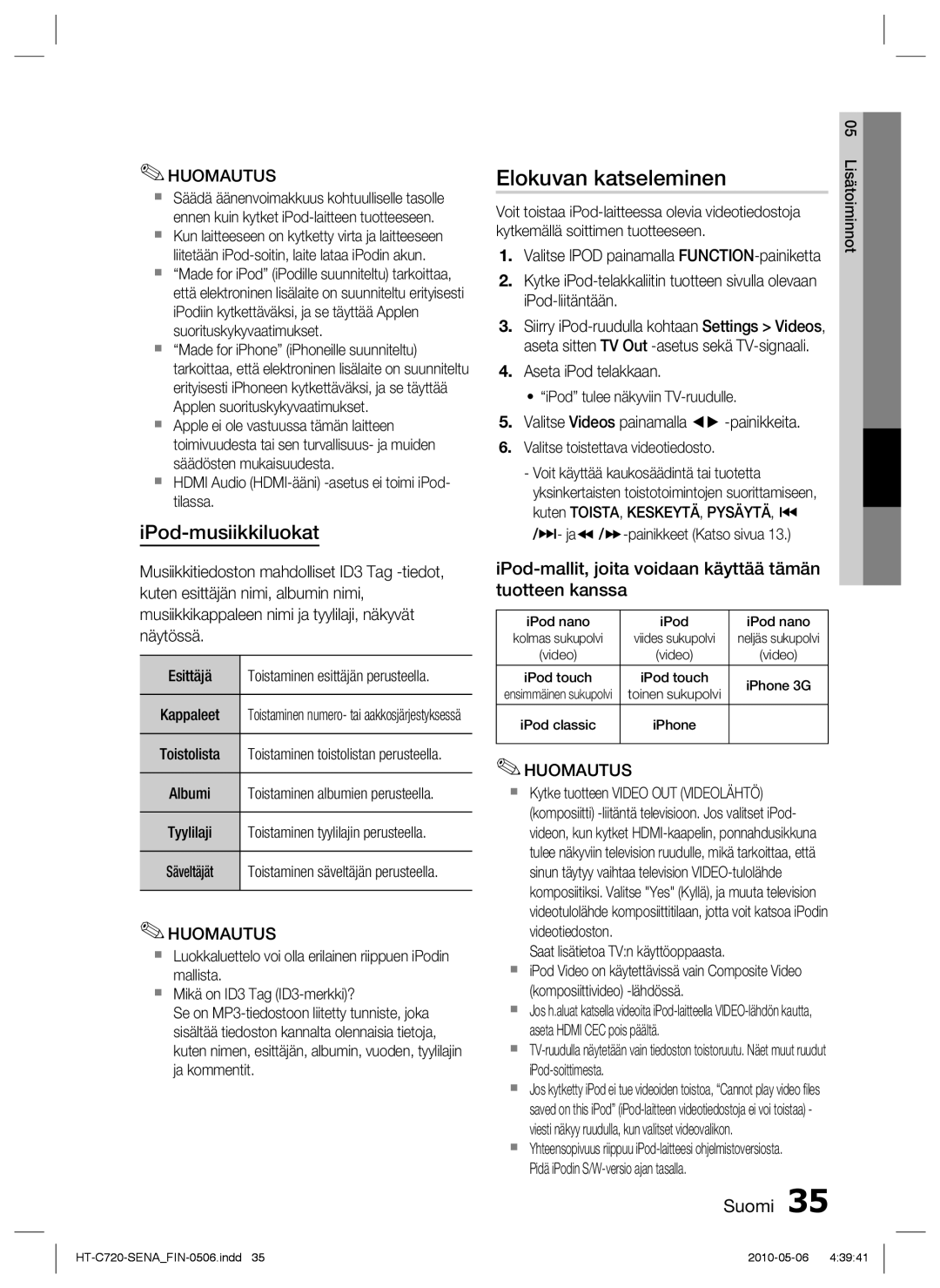 Samsung HT-C720/XEE Elokuvan katseleminen, IPod-musiikkiluokat, IPod-mallit, joita voidaan käyttää tämän tuotteen kanssa 