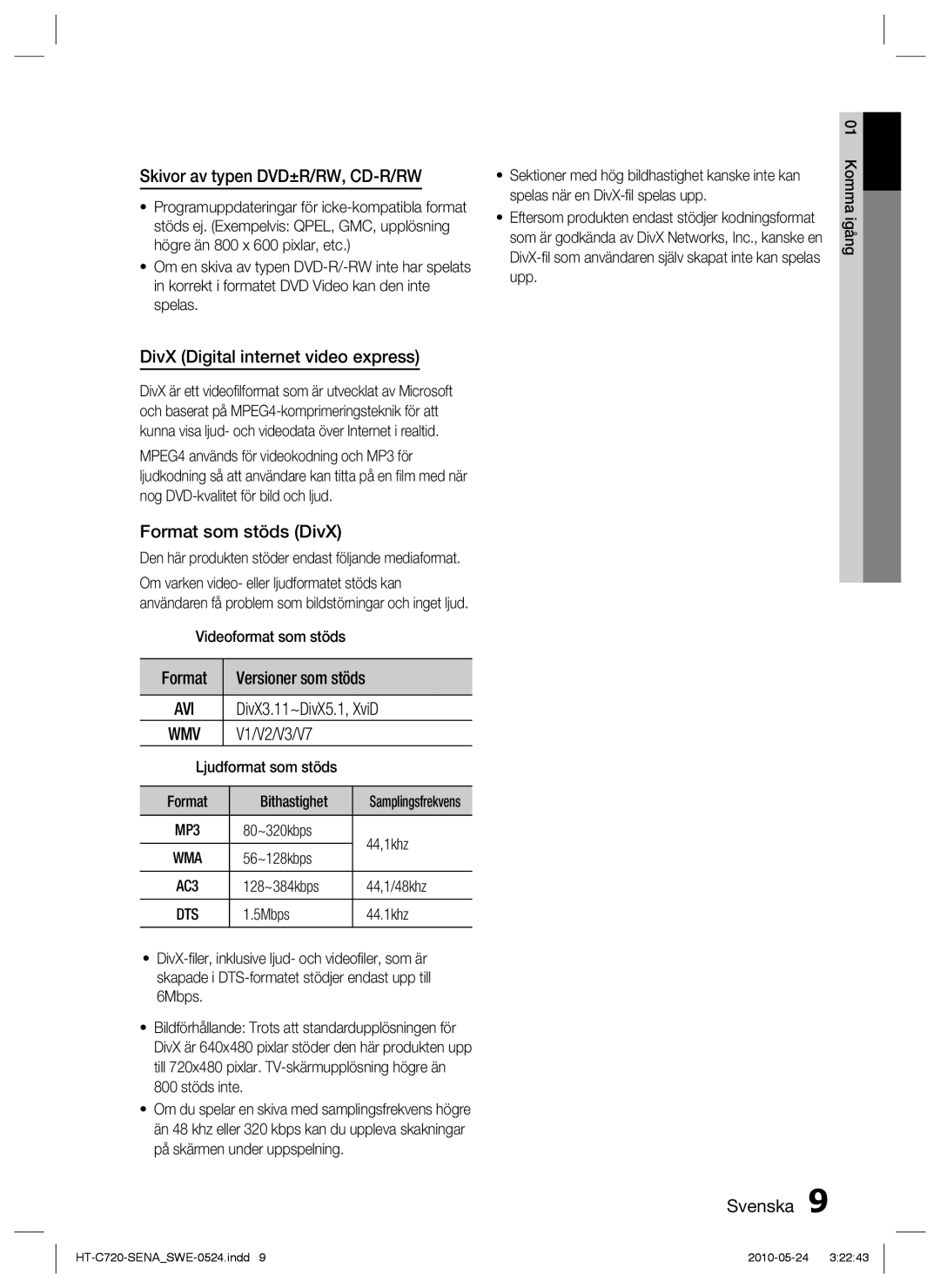 Samsung HT-C720/XEE manual Skivor av typen DVD±R/RW, CD-R/RW, DivX Digital internet video express, Format som stöds DivX 