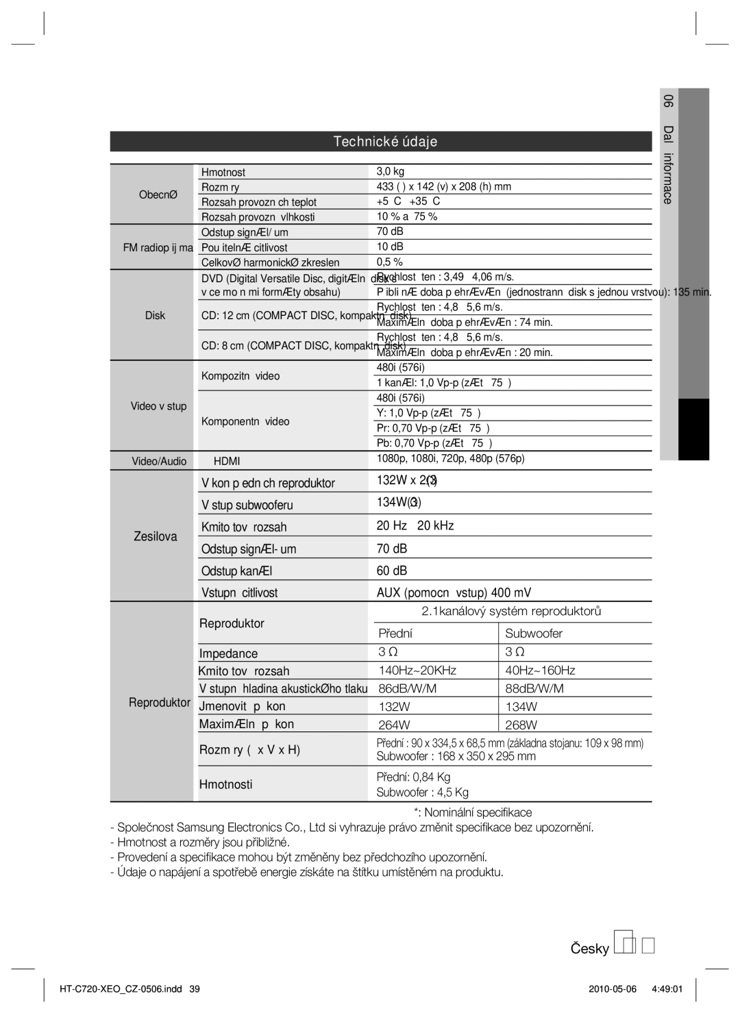 Samsung HT-C720/EDC, HT-C720/XEF manual Technické údaje, Výkon předních reproduktorů 132W x Výstup subwooferu 134W3 