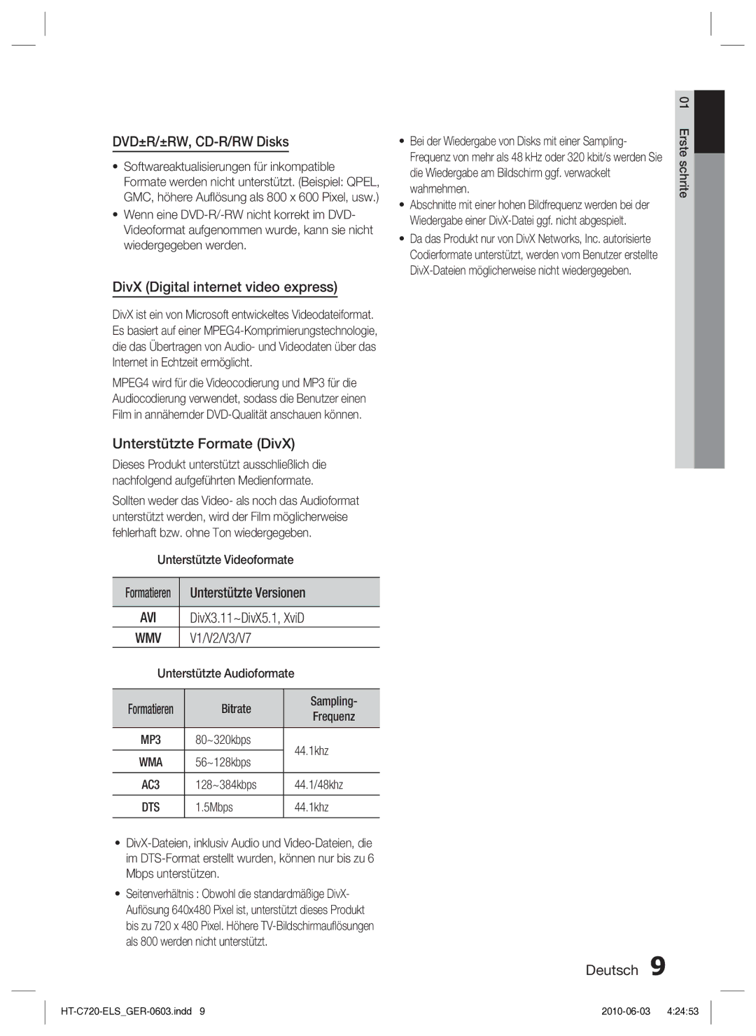 Samsung HT-C729/XEG DVD±R/±RW, CD-R/RW Disks, DivX Digital internet video express, Unterstützte Formate DivX, V1/V2/V3/V7 