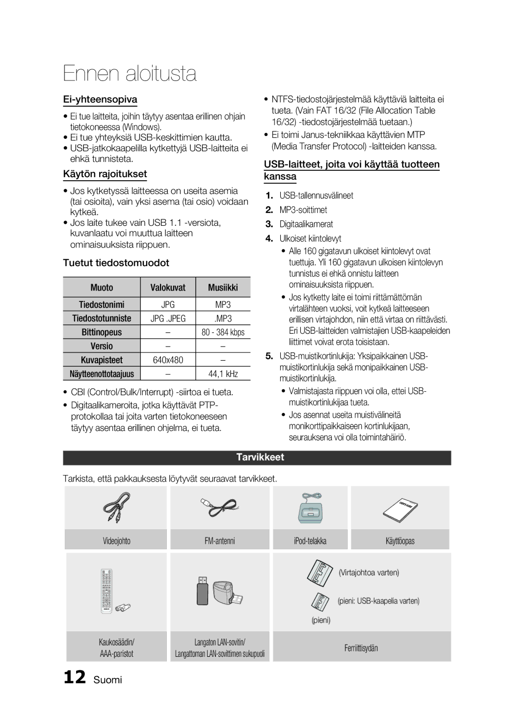 Samsung HT-C7300/XEE manual Ei-yhteensopiva, Käytön rajoitukset, Tuetut tiedostomuodot, Tarvikkeet 