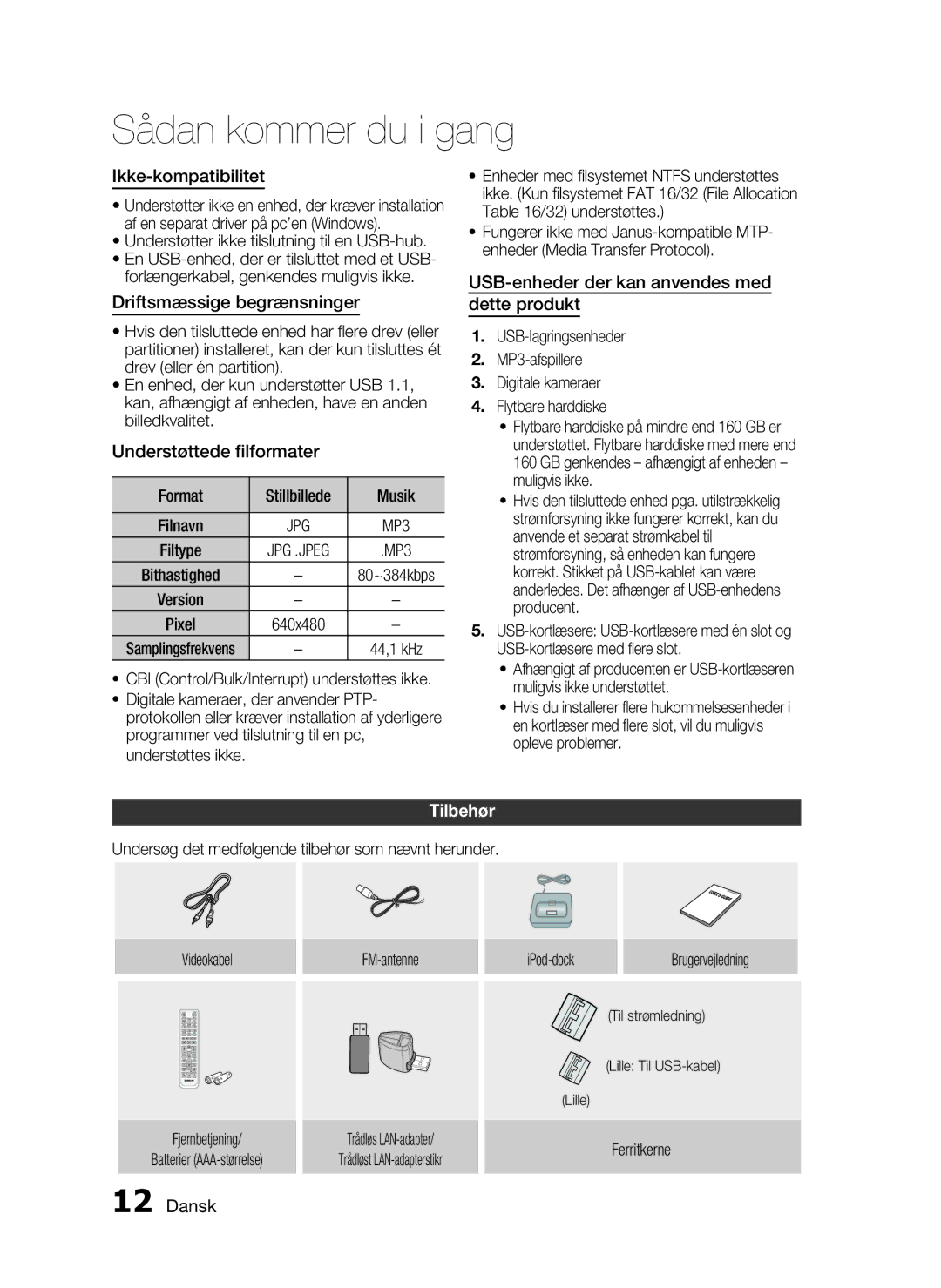 Samsung HT-C7300/XEE manual Ikke-kompatibilitet, Driftsmæssige begrænsninger, Understøttede ﬁlformater, Tilbehør 