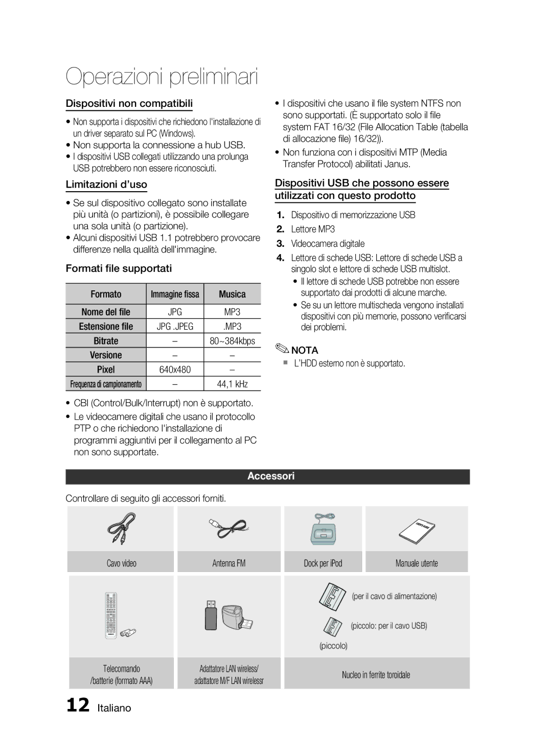 Samsung HT-C7300/XEF manual Dispositivi non compatibili, Limitazioni d’uso, Formati ﬁle supportati, Accessori 