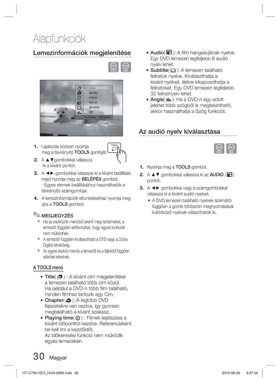 Samsung HT-C730/EDC manual Lemezinformációk megjelenítése, Az audió nyelv kiválasztása, Tools menü, Lejátszás közben nyomja 