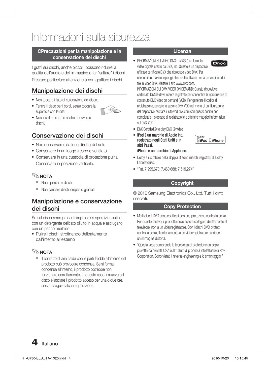 Samsung HT-C730/XEF Manipolazione dei dischi, Conservazione dei dischi, Manipolazione e conservazione dei dischi, Licenza 