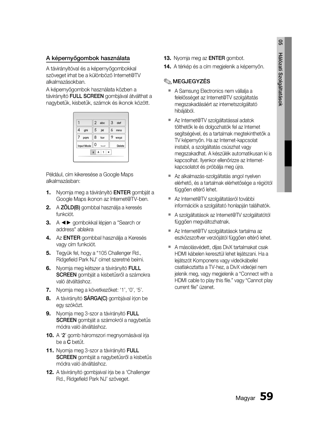Samsung HT-C7550W/XEE, HT-C7550W/EDC manual Képernyőgombok használata, Például, cím kikeresése a Google Maps alkalmazásban 