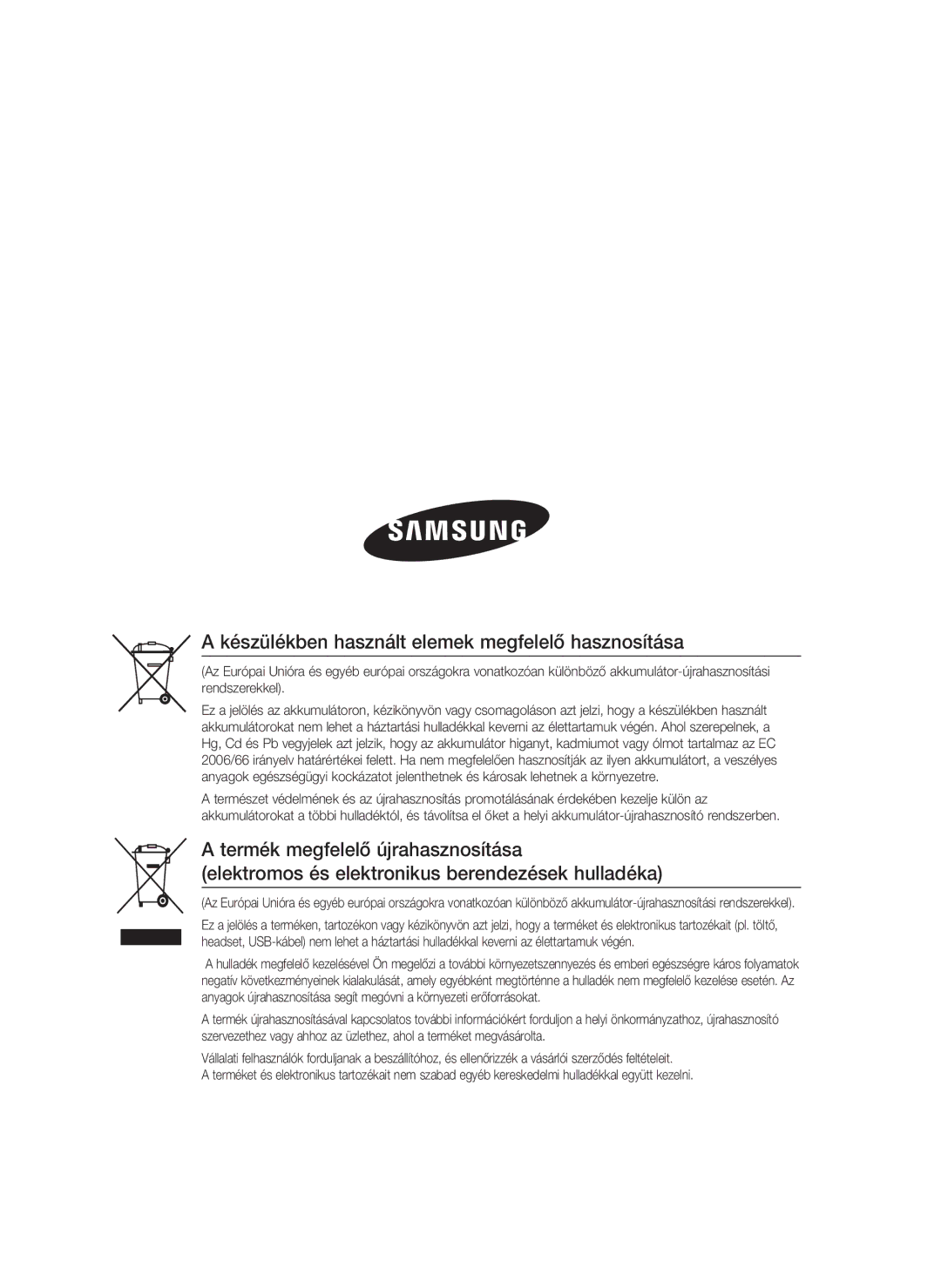 Samsung HT-C7550W/XEF, HT-C7550W/EDC, HT-C7550W/XEE manual Készülékben használt elemek megfelelő hasznosítása 