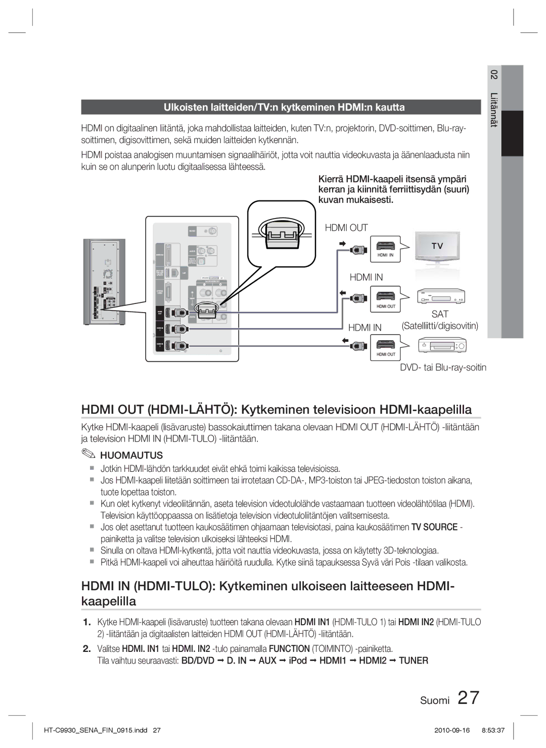 Samsung HT-C9930/XEE Hdmi OUT HDMI-LÄHTÖ Kytkeminen televisioon HDMI-kaapelilla, Hdmi OUT SAT, DVD- tai Blu-ray-soitin 