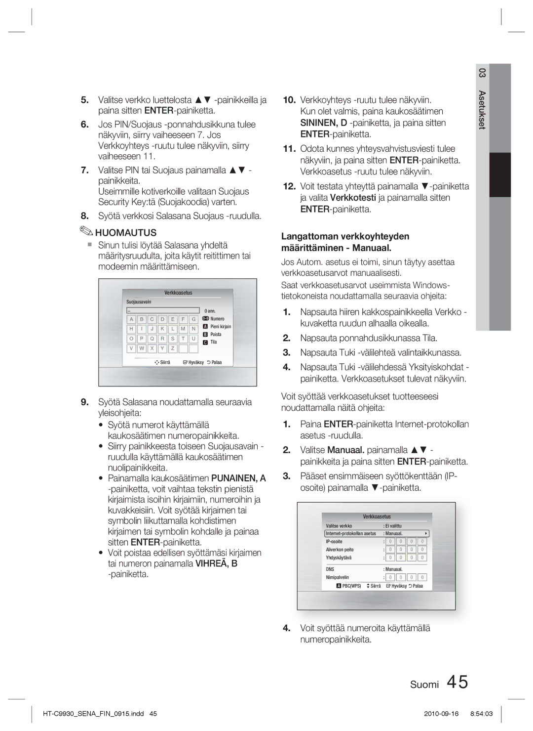 Samsung HT-C9930/XEE manual Syötä verkkosi Salasana Suojaus -ruudulla, Syötä Salasana noudattamalla seuraavia yleisohjeita 