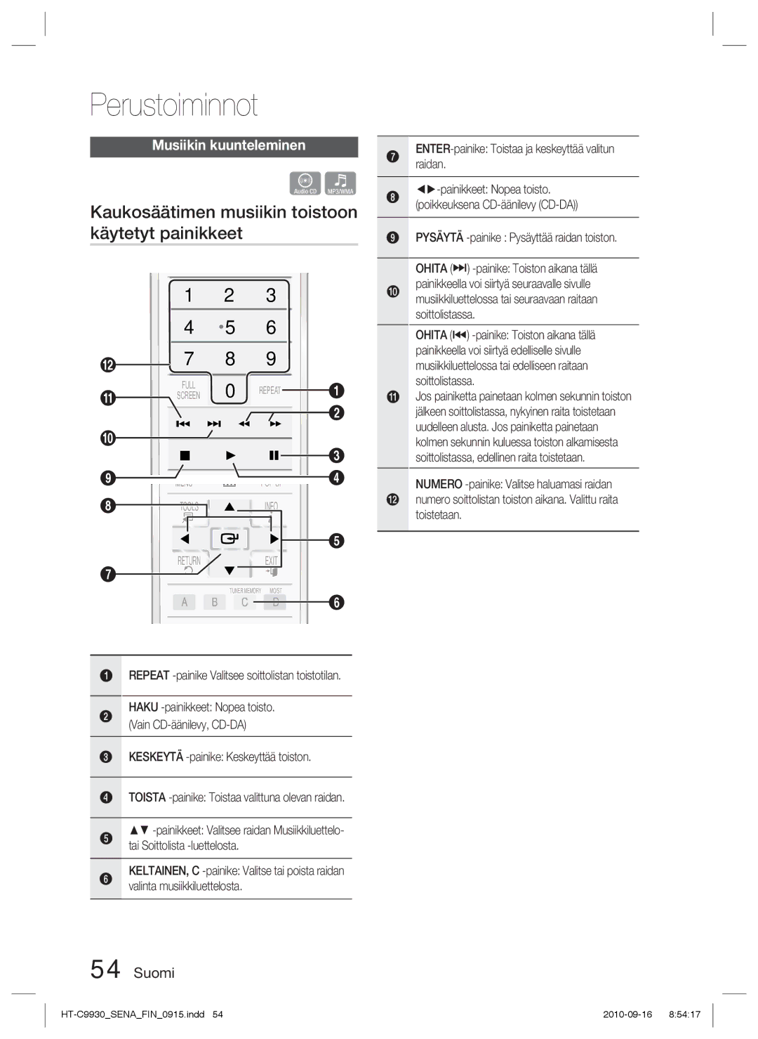 Samsung HT-C9930/XEE manual Kaukosäätimen musiikin toistoon käytetyt painikkeet, Musiikin kuunteleminen 