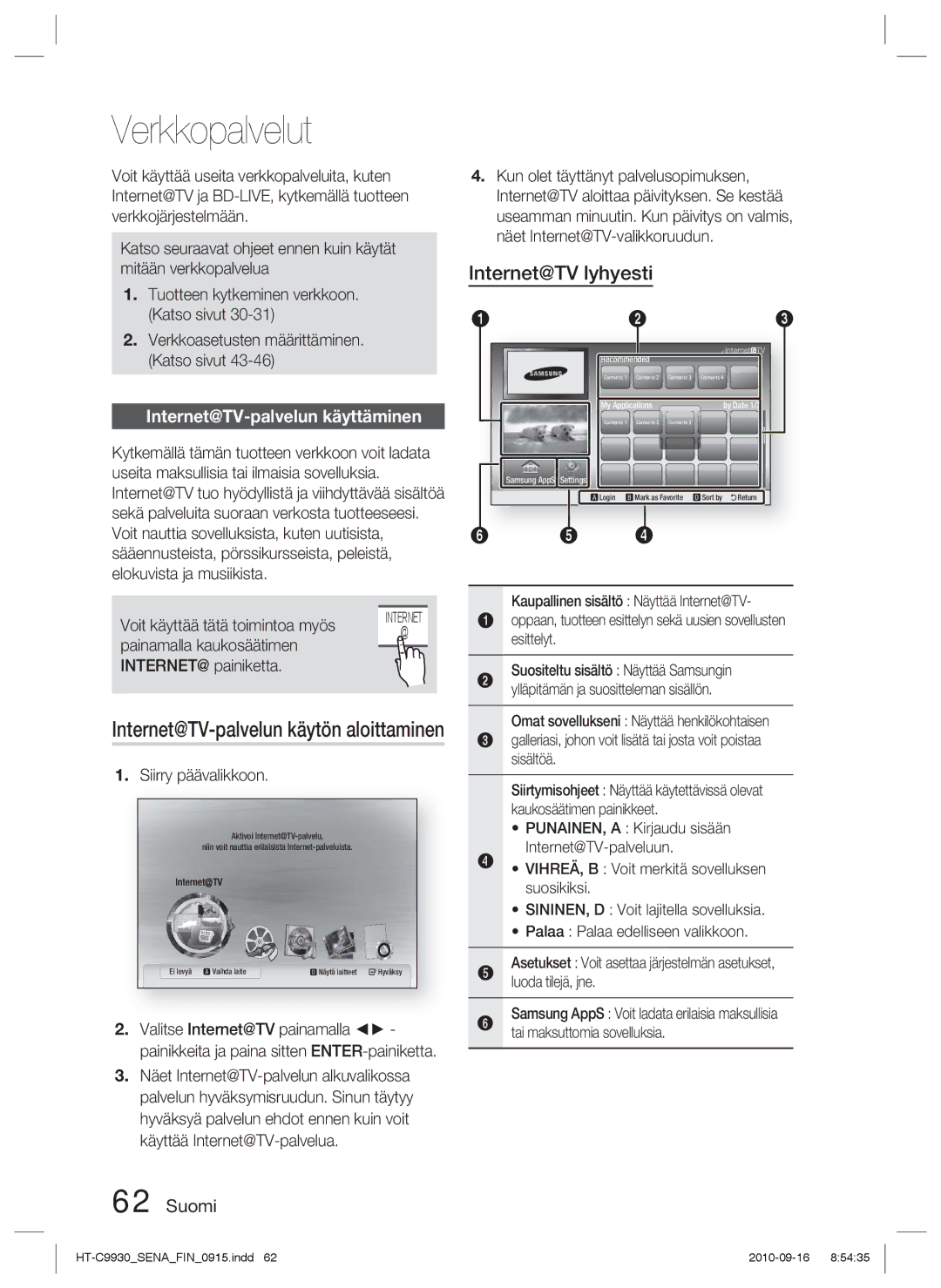 Samsung HT-C9930/XEE manual Verkkopalvelut, Internet@TV-palvelun käyttäminen, Painamalla kaukosäätimen INTERNET@ painiketta 