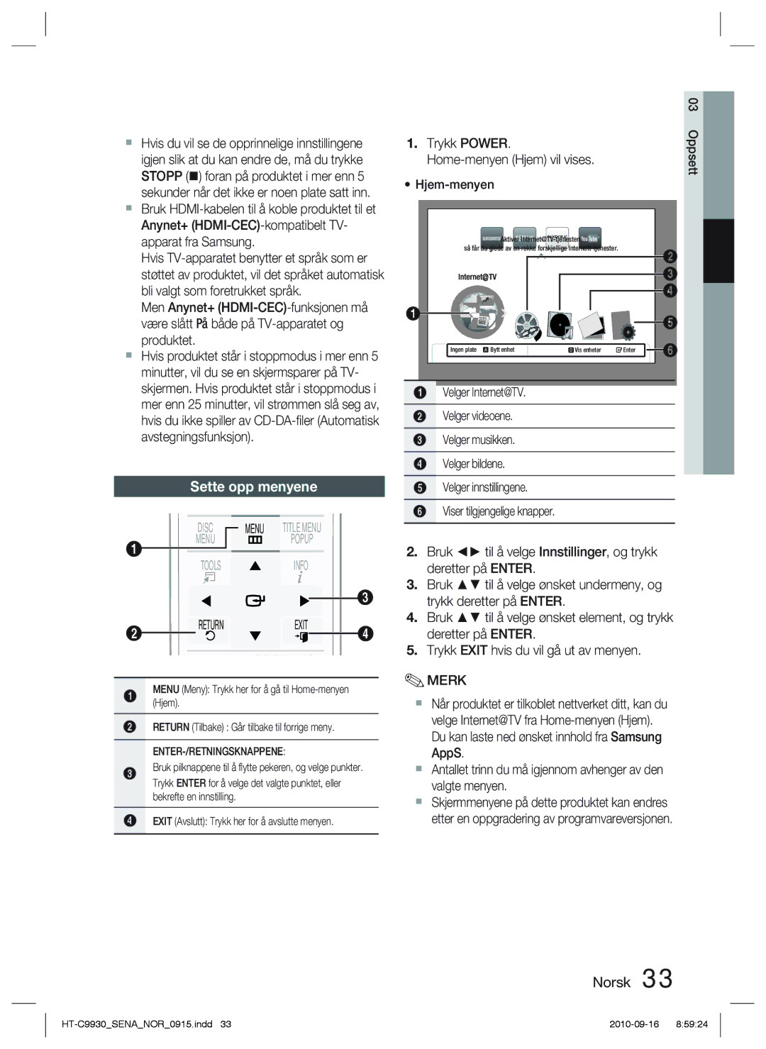 Samsung HT-C9930/XEE manual Sette opp menyene, Trykk Power, Home-menyen Hjem vil vises Hjem-menyen 